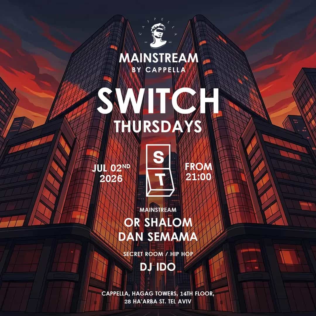 Thursday SWITCH | CAPPELLA 02.07