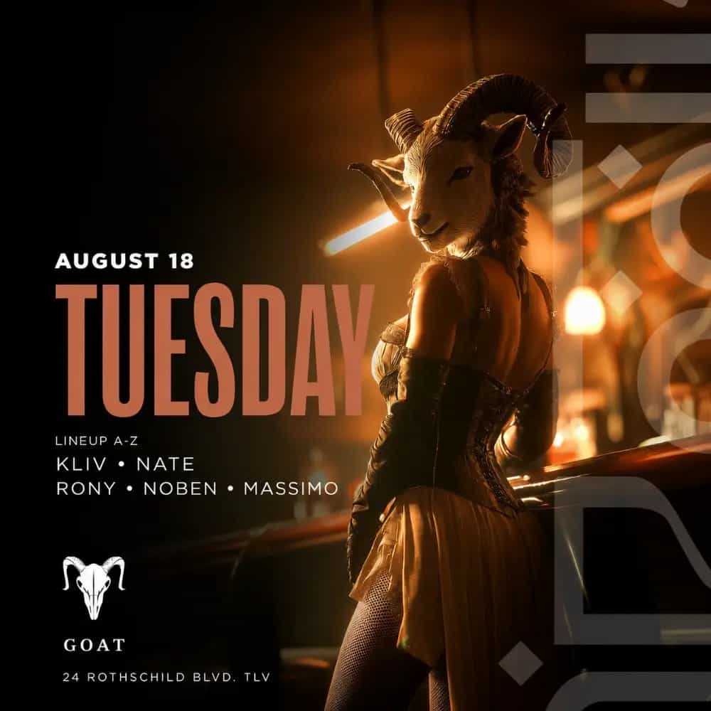TUESDAY 18/08 GOAT TLV 