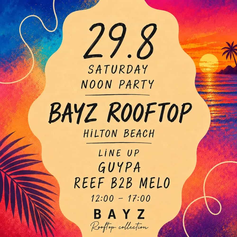 Saturday noon 29.8 Bayz rooftop