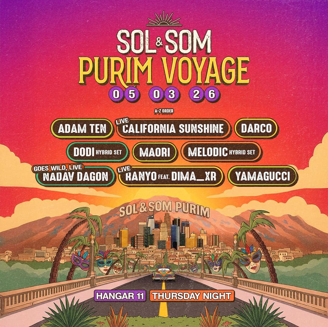 SOL&SOM PURIM • HANGAR 11 // 5.3