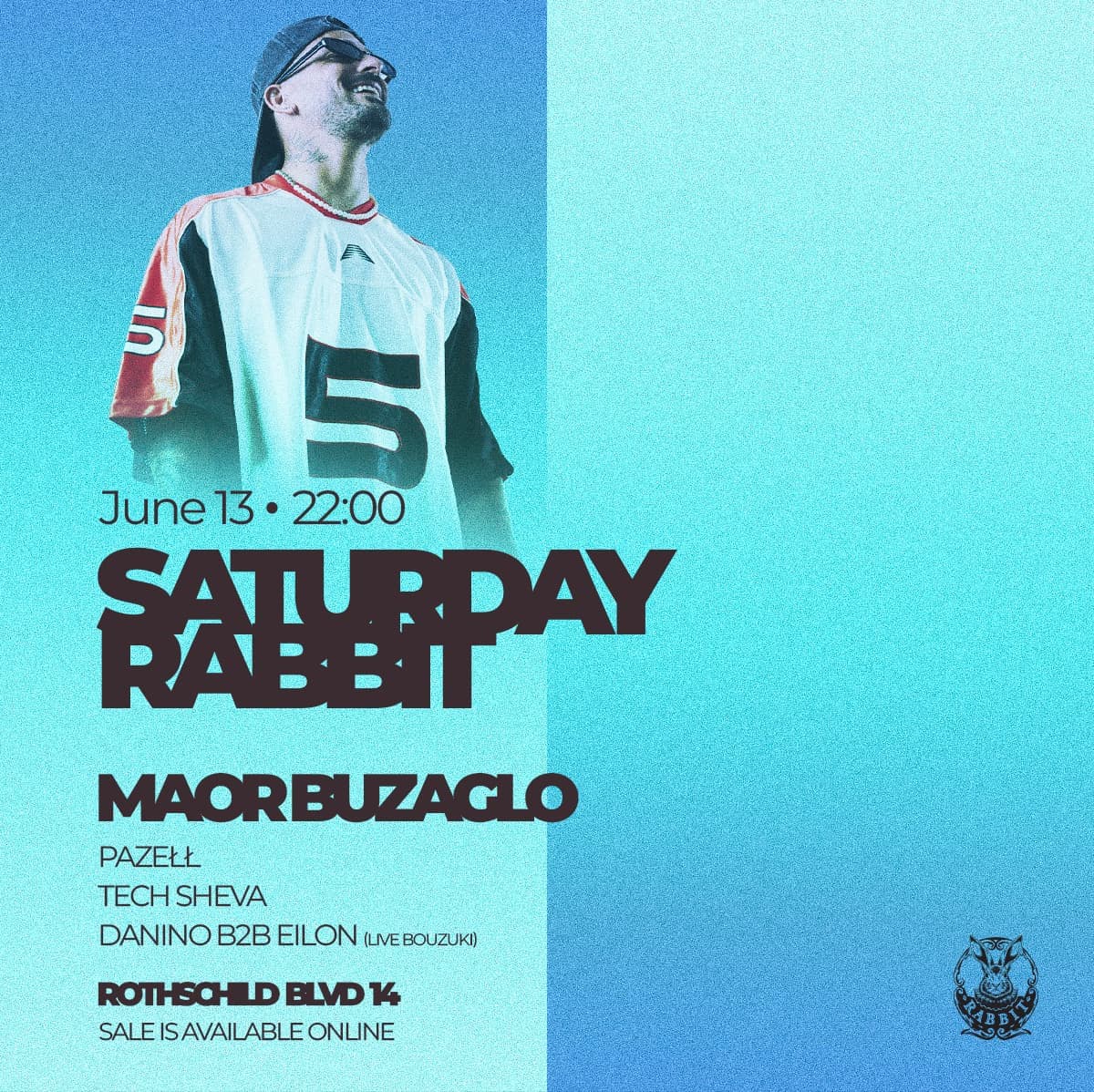 Saturday RABBIT // MAOR BUZAGLO 13.6