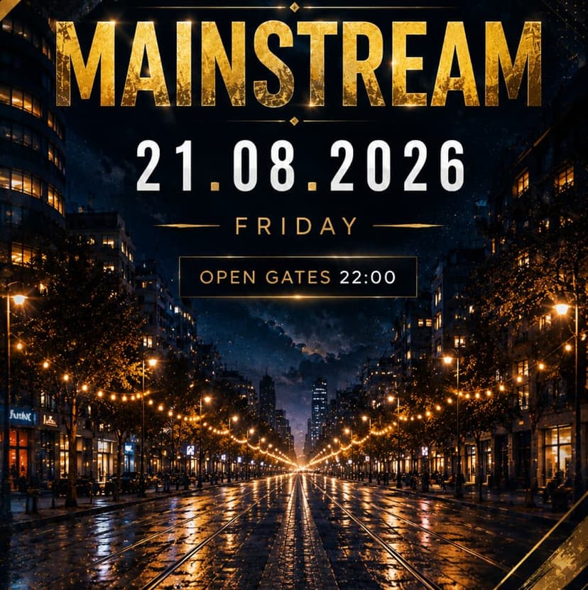  MAINSTREAM - FRIDAY 21.08