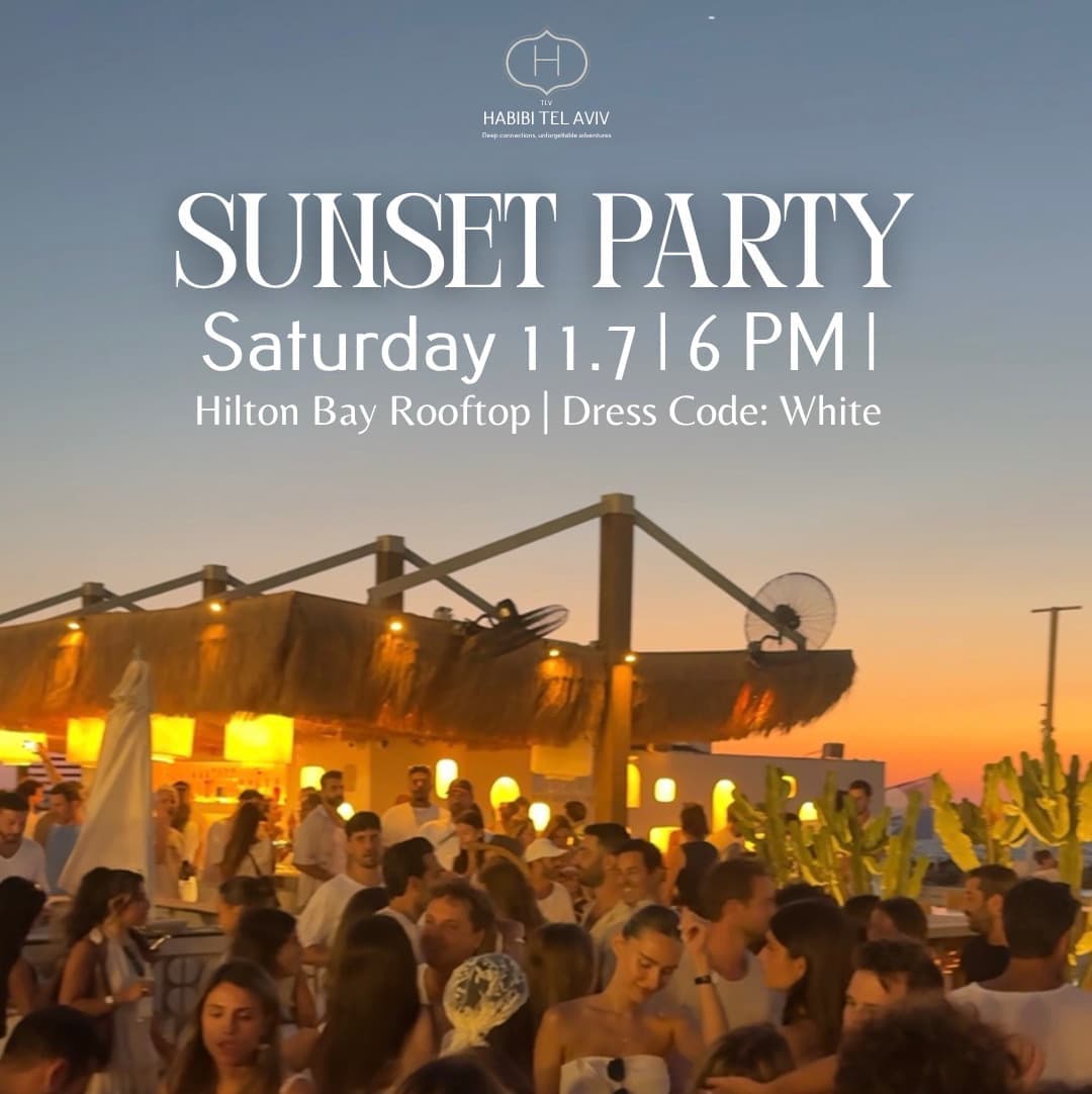Habibi tel Aviv 11.7 sunset party 