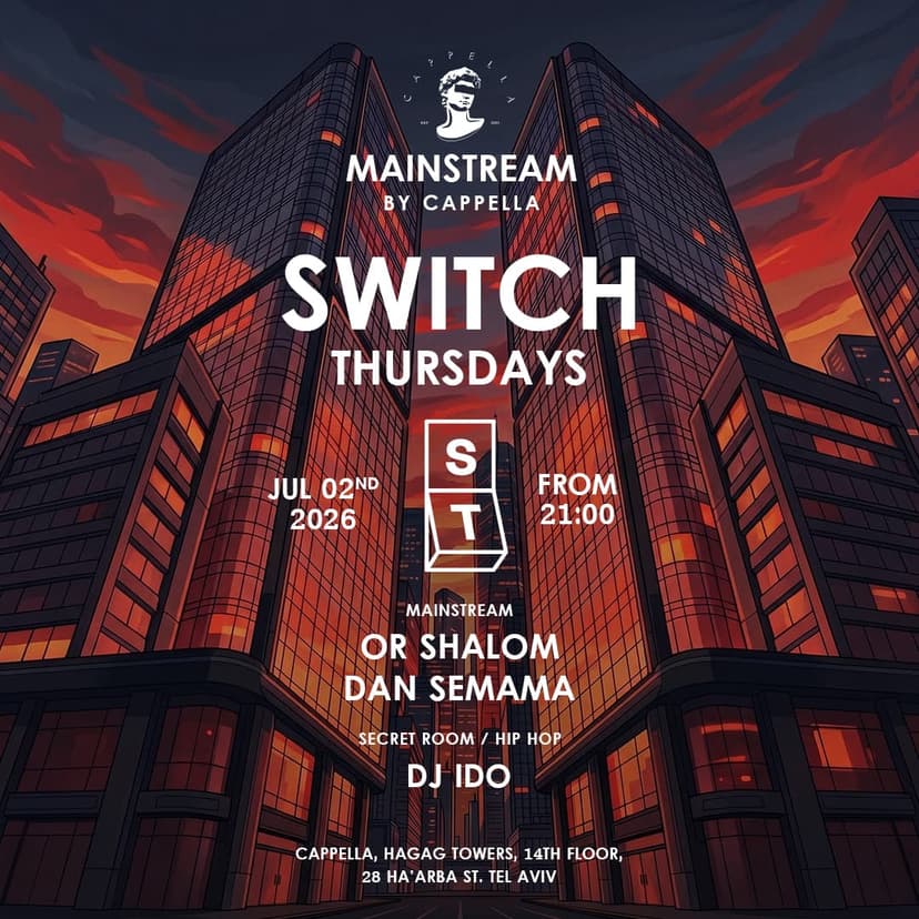 Thursday SWITCH | CAPPELLA 02.07