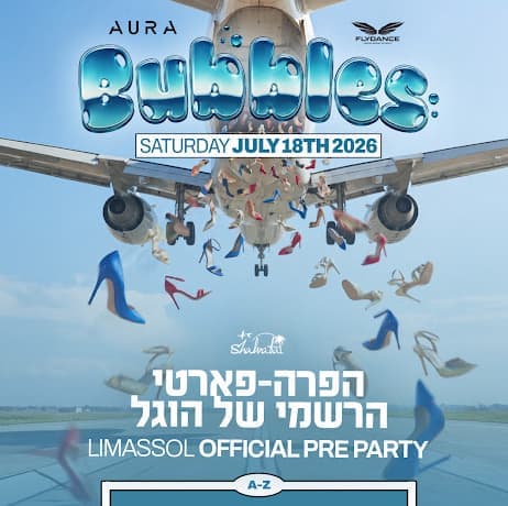 BUBBLES X AURA LIMASSOL OFFICIAL PRE PARTY | SATURDAY