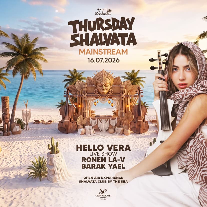 THURSDAY SHALVATA MAINSTREAM: HELLO VERA