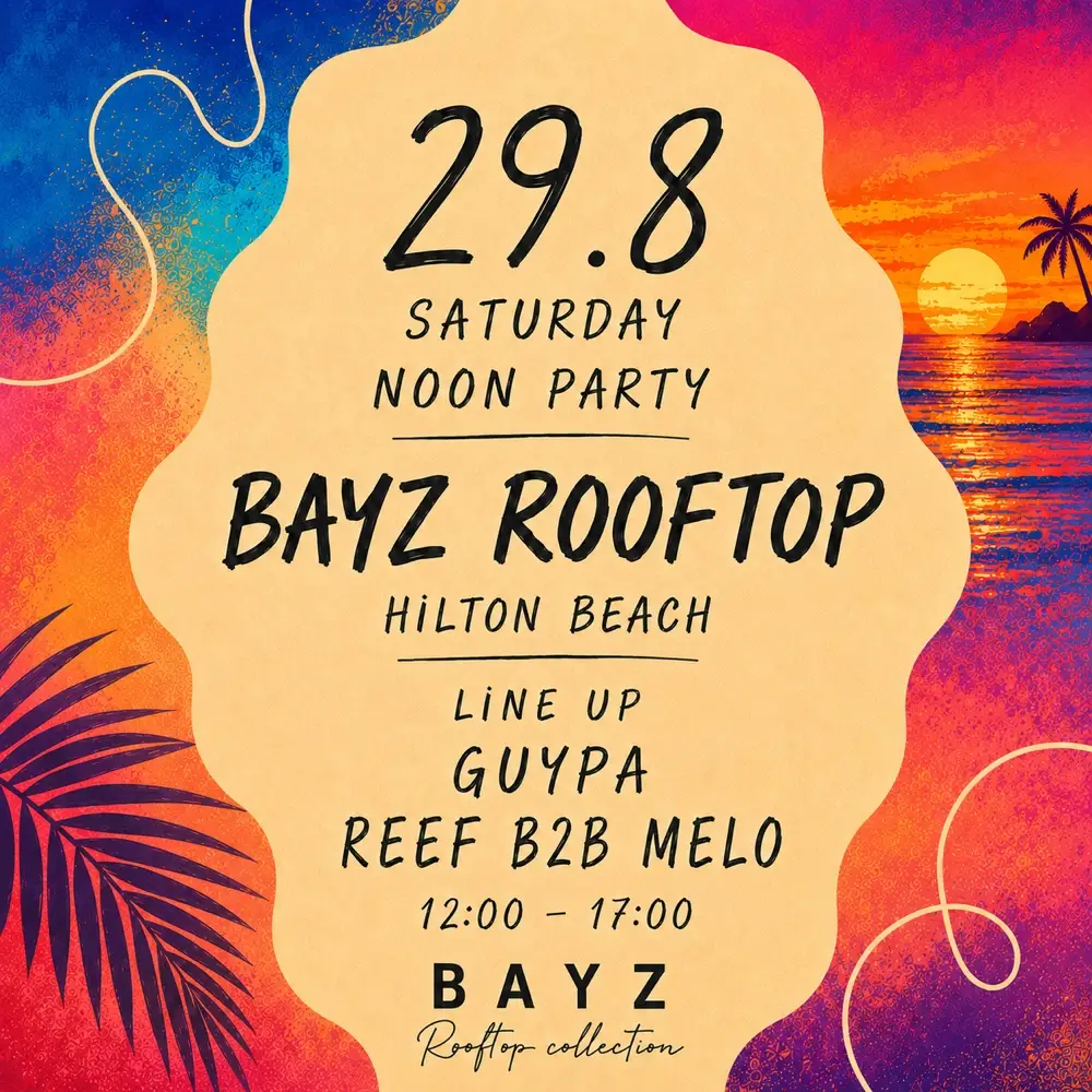 Saturday noon 29.8 Bayz rooftop