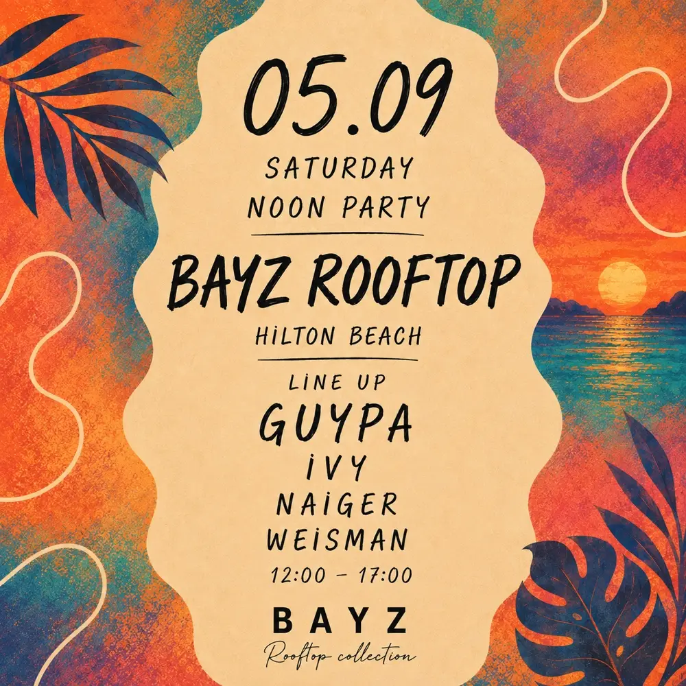 Saturday noon 05.09 Bayz rooftop