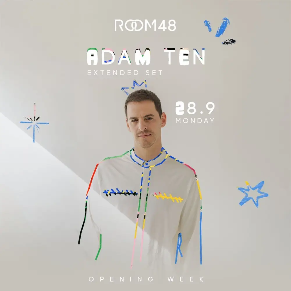 ROOM 48 | OPENING WEEK 28.9 | ADAM TEN