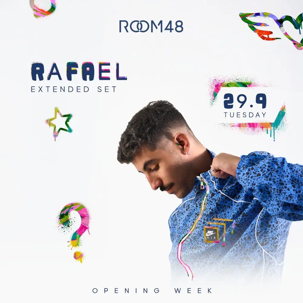 ROOM 48 | OPENING WEEK 29.9 | RAFAEL