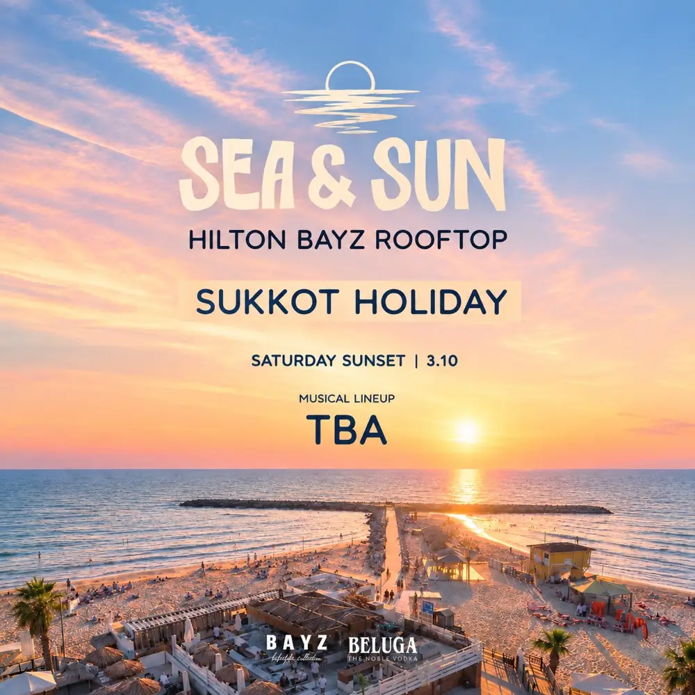  SEA & SUN bayz rooftop 3.10 SUKKOT