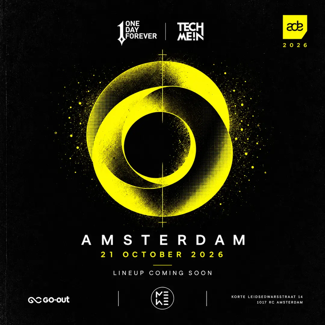ONE DAY FOREVER X TECH MEIN AT ADE