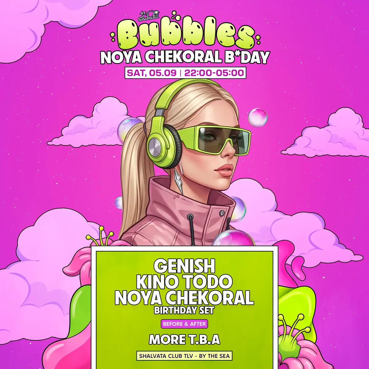 BUBBLES x NOYA CHEKORAL BDAY 05.09 | SATURDAY BUBBLES x NOYA CHEKORAL BDAY 05.09 | SATURDAY